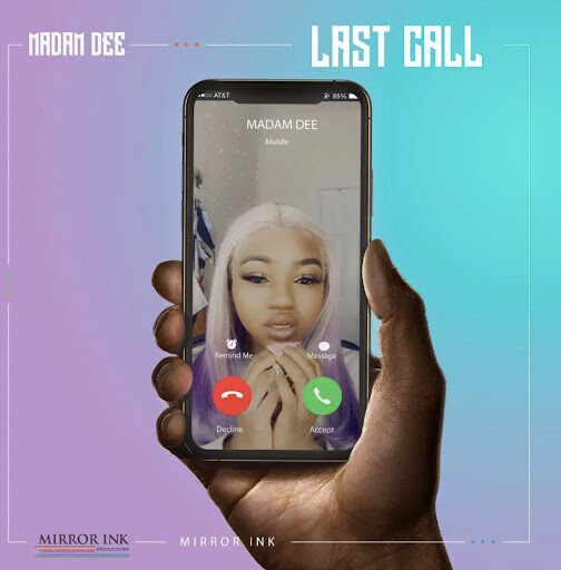 MadamDee Madam Dee Releases New Single "Last Call"  