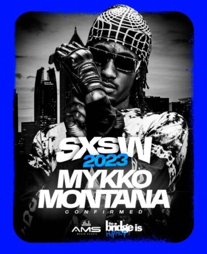 WhatsApp-Image-2023-03-02-at-10.29.14-PM-409x500 Hip Hop Invasion at SXSW Austin By AMS Music Events,Mykko Montana And The Bridge is Hip Hop  