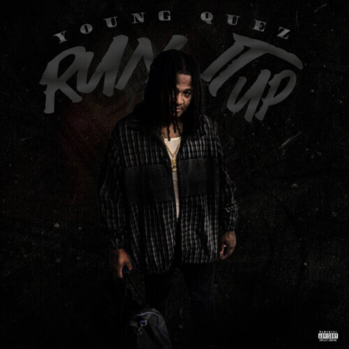unnamed-64-500x500 Young Quez shares new video single "Run It Up"  