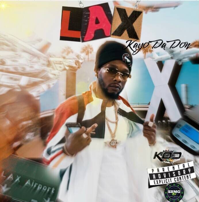 Cover-Art-Kayo-Dan-Don-4 Kayo Da Don Releases New Track/Music Video "LAX” & “Ball On ‘Em”  