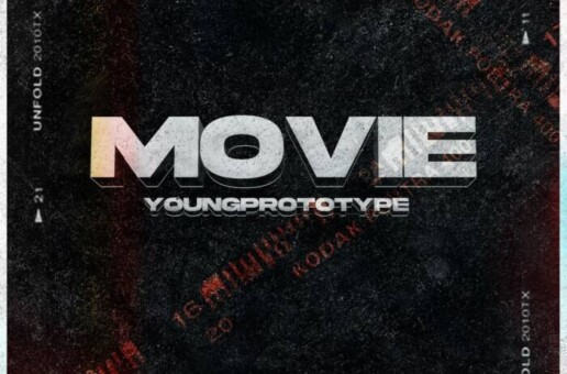 Young Prototype Delivers A “MOVIE” With His Latest Single