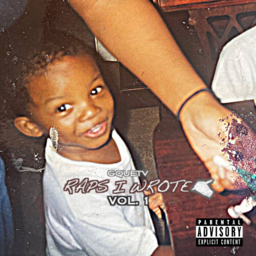 Raps-I-Wrote-Cover-500x500 GQueTv Announces New Mixtape; Raps I Wrote, Vol. 1  