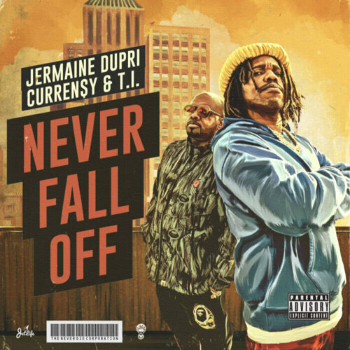 unnamed-1-1-500x500 JERMAINE DUPRI AND CURREN$Y DROP “NEVER FALL OFF” FEATURING T.I.  