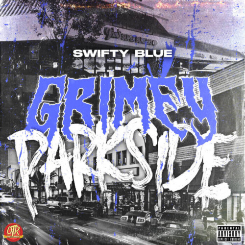 unnamed-19-500x500 Swifty Blue Drops "Grimey Parkside" with Moneysign $uede and BANKBROMUSIC323  