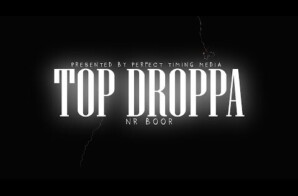 NR BOOR Releases “Top Droppa” Official Music Video