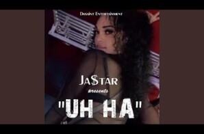 Ja$tar Drops New Single “UH HA”