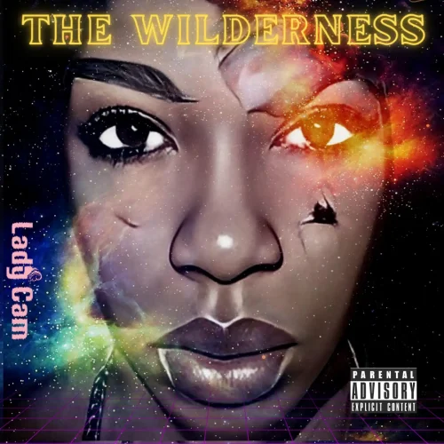 Copy-of-Copy-of-B4TW-THE-DELUXE-ALBUM-CLEAN-COVER-2_result-500x500 Lady Cam Takes Hip-Hop Fans on a Joy Ride with "The Wilderness" Album  