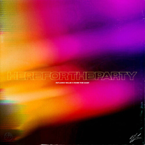 Cover-Art-here-for-the-party-500x500 Du'Lanci Vallie x Rose The Goat - Here For The Party (New Music)  