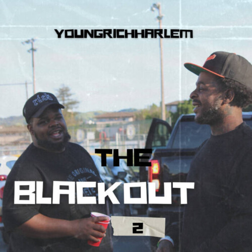 1CDA55E3-0A77-44F6-87A1-A7E674A0ACC6-500x500 YoungRichHarlem Drops Fire with His Latest EP "The Black Out 2"  