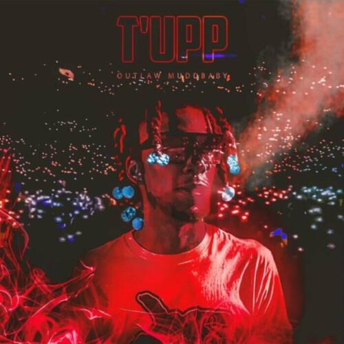 93B27E19-D2A0-4A1B-B287-41CBD65195B8_1-1-500x500 Outlaw Muddbaby Continues To Impress With His Lyricism & Energy-Filled Latest Hip Hop Release ‘T’UPP’  