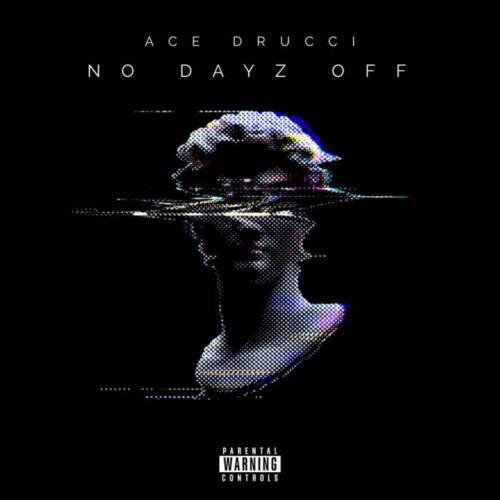 No-Dayz-Off-Cover-500x500 No Dayz Off' The Surprise Release From Artist/Producer Ace Drucci