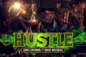 Gran Centennial Unleashes a Hustling Storm with New Single “Hustle” Produced by the Dynamic SmuveMassBeatz
