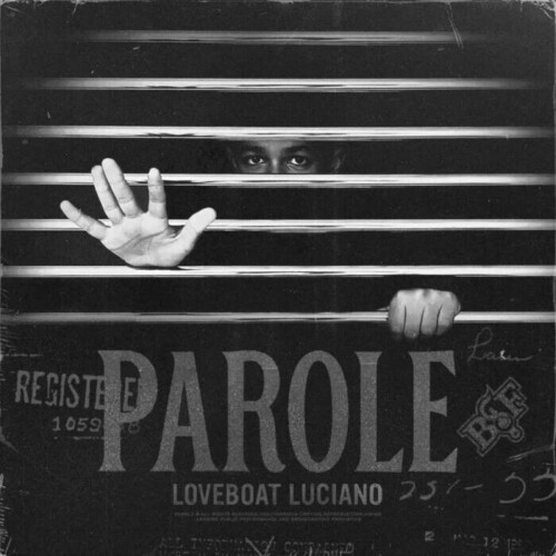 unnamed-1-29-500x500 Loveboat Luciano Releases New Album 'Parole' with New Video "Exonerated"  
