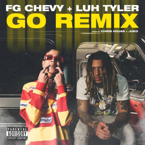 unnamed-18-500x500 FG CHEVY CONNECTS WITH LUH TYLER FOR THE OFFICIAL REMIX OF NEW SINGLE “GO"  