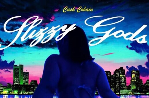 Cash Cobain shares new track “Slizzy Gods”