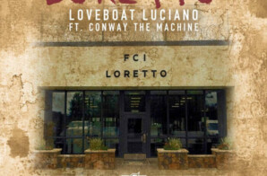 LOVEBOAT LUCIANO DROPS NEW VIDEO “LORETTO” FEATURING CONWAY THE MACHINE