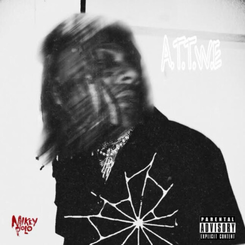 unnamed-59-500x500 Mikey Polo Drops "ATTWE" Project  