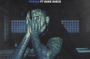 YODOGG IS BACK WITH NEW SINGLE “NOTHING ELSE” FEATURING DUKE DEUCE