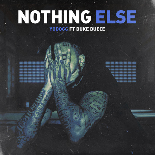 unnamed-6-8 YODOGG IS BACK WITH NEW SINGLE “NOTHING ELSE” FEATURING DUKE DEUCE  