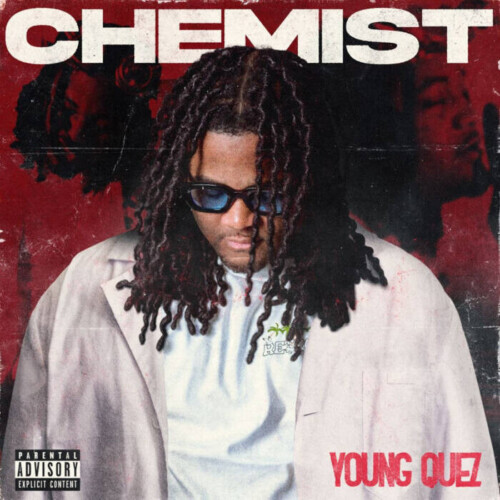 unnamed-c-500x500 YOUNG QUEZ SHARES NEW VIDEO "CHEMIST"  