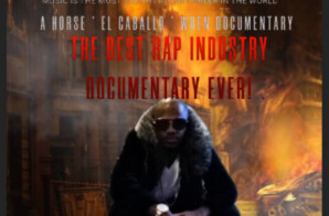 Horse ‘ El Caballo ‘ Wren Brings Rap and R&B Music Biggest Stars & Major Label Executives Together For His 2ambitious.com Documentary Series!