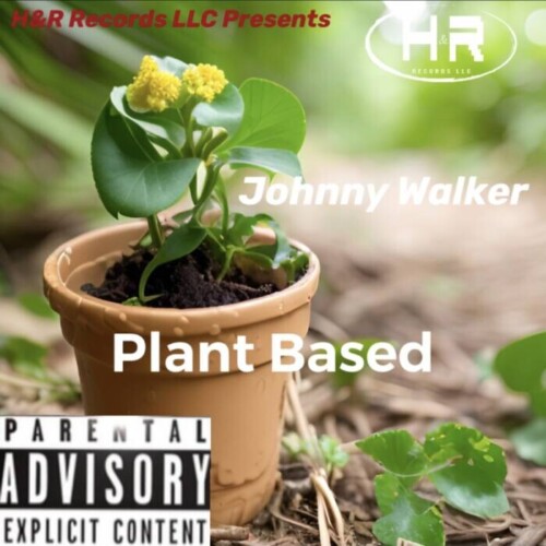 image_50755841-500x500 Renowned Artist Johnny Walker Releases Highly Anticipated Single "Plant Based" under H&R Records LLC 
