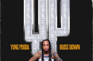 Yung Pooda Reflects on Humble Beginnings on New Song “Buss Down”