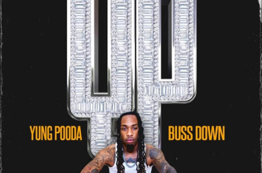 Yung Pooda Reflects on Humble Beginnings on New Song “Buss Down”