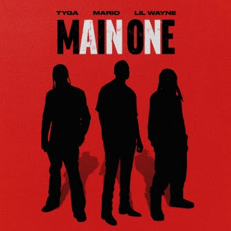 MARIO RETURNS WITH “MAIN ONE” FEATURING TYGA AND LIL WAYNE