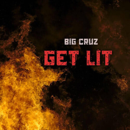 unnamed-1-25-500x500 Big Cruz Drops “Get Lit” Video  