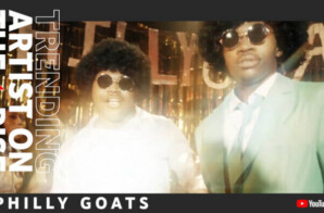 PHILLY GOATS – YOUTUBE TRENDING ARTIST ON THE RISE!
