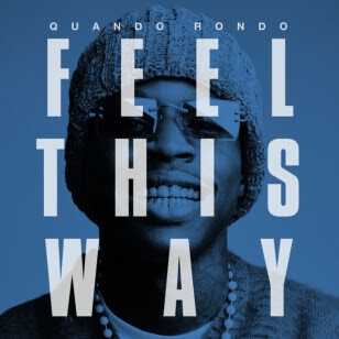 unnamed-80 QUANDO RONDO RETURNS WITH “FEEL THIS WAY” SINGLE RELEASE