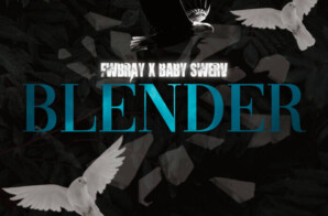 FwBray & Baby Swerv Set to Drop New Project ‘Blender’: A Swift Creation Bound for Success