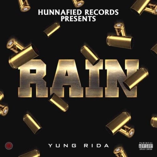 Cover-94-500x500 Hunnafied Records Sets the Stage for Yung Rida's Upcoming Single 'Rain' with Exclusive Pre-Order  
