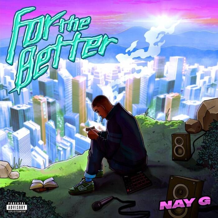 For-The-Better-Artwork NayG Releases 804Reek-Featured Single "For The Better"  
