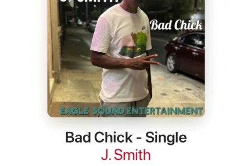 J. Smith Drops Catchy Single “Bad Chick” Rooted in Personal Experience