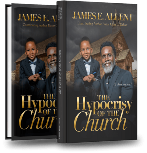 The-Hypocrisy-of-the-Church-Book-Cover1-481x500 Pastor James E. Allen Challenges Hypocrisy within the Church with Release of Provocative Book: "The Hypocrisy of the Church"  