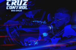 Big Cruz Drops “Cruz Control” Album