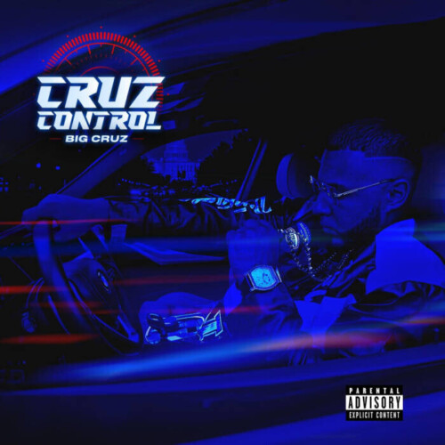 unnamed-47-500x500 Big Cruz Drops "Cruz Control" Album  