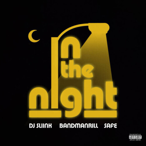unnamed-54-500x500 DJ Sliink Shares "In The Night" Featuring Bandmanrill and SAFE  