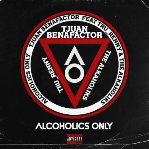 917C527D-244F-42E6-A389-E872CFED4F07-500x500 Tjuan Benafactor & Tha Alkaholiks release an anthem to drink to “ALCOHOLICS ONLY”  
