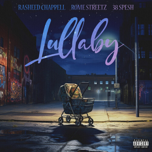 ab67616d0000b273e172695e7733b6c081b73d77-500x500 Rasheed Chappell links with Rome Streetz and 38 Spesh for new single "Lullaby"  