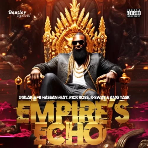 EMPIRES-ECHO-696x696-1-500x500 EMPIRES ECHO” UNVEILS A STAR-STUDDED COLLABORATION WITH RICK ROSS, MALAK, PB HASSAN, K-SWAY, AMG TASK