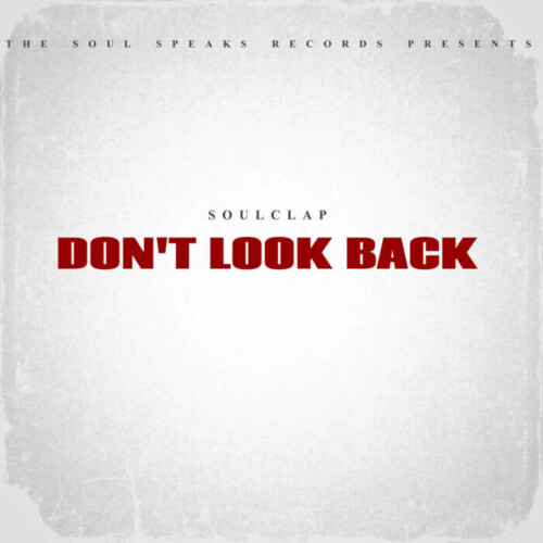 SoulClap-500x500 “Don't Look Back” A Lofi Gem in the Modern Era By SoulClap  