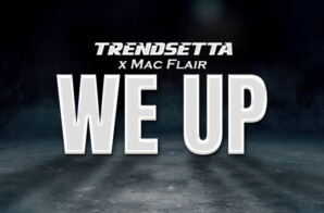 Trendsetta Releases a New Hot Track “We Up” with Virginia