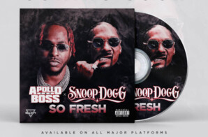 Apollo the Boss Unveils Cover Art for Explosive New Single “So Fresh” featuring Snoop Dogg