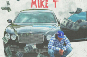 Mike T Blesses The Airwaves Upon Release Of New EP “Who Is Mike T?”