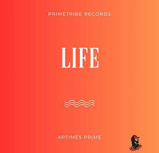 Artimes Prime Drops New Single Called “Life”