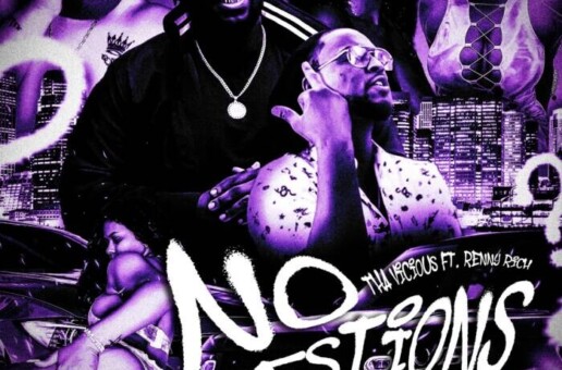 Tha Vicious Unleashes Trap Banger “No Questions” Featuring Renny Rich