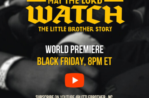 ‘May The Lord Watch: The Little Brother Story’ To Release On Black Friday